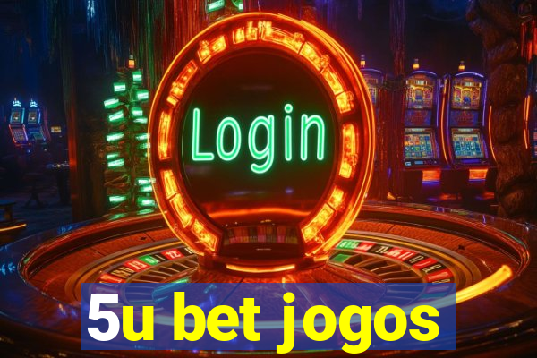 5u bet jogos